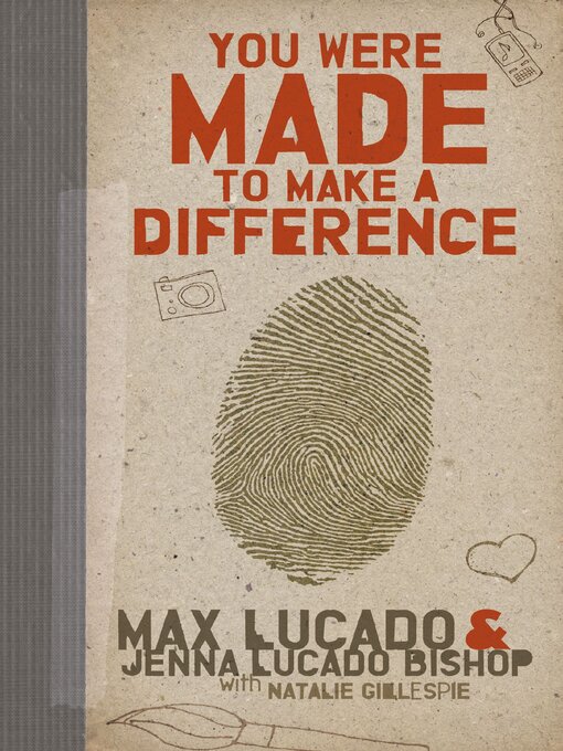 Title details for You Were Made to Make a Difference by Max Lucado - Available